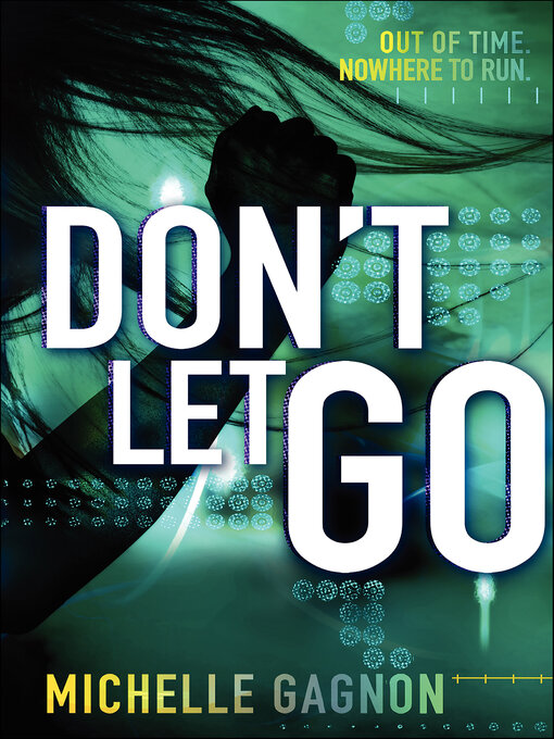 Title details for Don't Let Go by Michelle Gagnon - Wait list